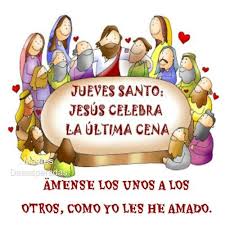 Jueves santo imagenes para niños. Jueves Santo Jueves Santo Feliz Jueves Santo Imagenes De Jueves Santo