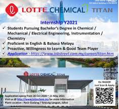 The fire, which has since been extinguished, caused minor damage to the company's plant in pasir gudang, the executive said, declining to be identified as he was. Lotte Chemical Titan Internship 2020 Utm Student Affairs Facebook