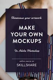 Learn How To Make Your Own Mockups Using Photos In 2020 Photoshop Online Course Skillshare Skillshare Classes