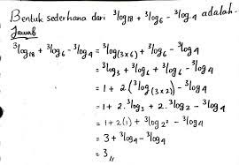 Check spelling or type a new query. Bentuk Sederhana Dari 3 Log 18 3 Log 6 3 Log 4 Adalah Brainly Co Id