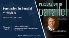 2023.02.22 Yale Professor Alexander Coppock on Persuasion in ...