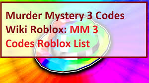 If you want to redeem codes in murder mystery 3 it's a pretty easy thing to do! Murder Mystery 3 Codes Wiki 2021 Mm3 Roblox July 2021 Mrguider