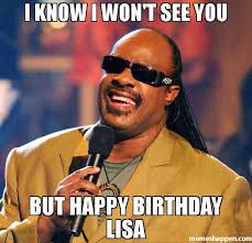 17 Lisa Ideas Birthday Meme Happy Birthday Meme Birthday Humor