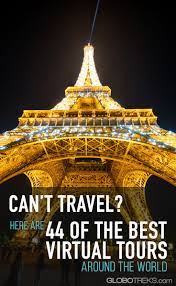 Can T Travel Here Are 45 Of The Best Virtual Tours Around The World Tour Around The World Virtual Travel Virtual Tour