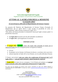 A un anno dalla laurea, il tasso di occupazione è del 92,9% per scienze della formazione primaria, del 69. Avviso Ai Laureandi Della Sessione Luglio 2013