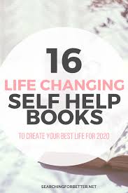 16 Inspirational Life Changing Self Help Books For 2020 These Personal Development Books Are Gre Self Help Books Best Self Help Books Self Development Books