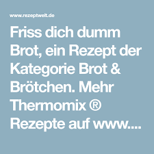 Friss Dich Dumm Brot Rezept Friss Dich Dumm Brot Joghurt Buttermilch Brotchen