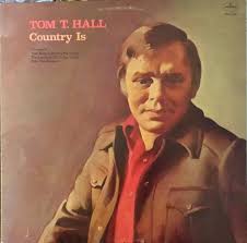 Nicknamed the storyteller because of the narrative nature of most of his songs, country singersongwriter tom t. Tom T Hall Country Is 1974 Vinyl Discogs
