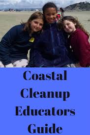 Coastal Cleanup Educators Guide In 2020 Environmental Education Education Classroom Lessons