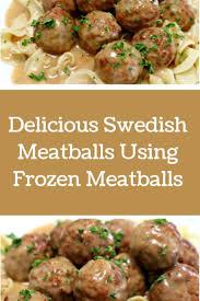 Delicious Swedish Meatballs Using Frozen Meatballs Meatball Recipes Easy Easy Swedish Meatball Recipe Sweetish Meatballs Recipe