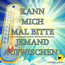 9 Hitze Sprüche Zum Abkühlen Temperatur Wahnsinn In Deutschland