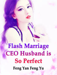 In order to determine this, astrologers create a detailed chart projecting the bride and groom's horoscope for the year. Read Flash Marriage Ceo Husband Is So Perfect Online By Feng Yanfengyu Books