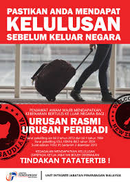 Mematuhi tatacara permohonan kebenaran perjalanan keluar negara atas urusan persendirian bagi pegawai dan kakitangan yang bertugas di. Jabatan Penerangan Malaysia On Twitter Penjawat Awam Wajib Mendapatkan Kebenaran Bertulis Ke Luar Negara Bagi Urusan Rasmi Mahupun Urusan Peribadi Kegagalan Mendapatkan Kelulusan Daripada Ketua Jabatan Boleh Dikenakan Tindakan Tatatertib Sumber