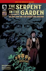 The Serpent in the Garden: Ed Grey and the Last Battle for England #1 (CVR  A) (Ben Stenbeck)
