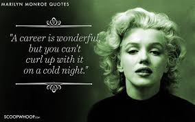 52 Quotes By Marilyn Monroe That Break The Dumb Blonde Stereotype Marilyn Monroe Quotes Marilyn Monroe Quotes