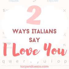 2 Ways How Italian Says I Love You In Daily Life Lucy And Cesco In 2020 Romantic Quotes For Boyfriend Romantic Sentences Beautiful Love Quotes