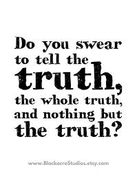 To Tell The Truth And Nothing But The Truth Do You Swear To Tell The Truth Court Of Law Sworn Etsy Law Quotes Tell The Truth Courting Quotes