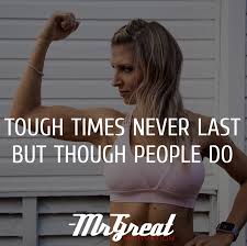 Maybe you would like to learn more about one of these? Tough Times Never Last But Tough People Do Quote By Robert H Schuller