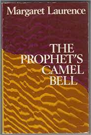 Used availability for margaret laurence's the prophet's camel bell. The Prophet S Camel Bell Margaret Laurence 9780771047053 Amazon Com Books