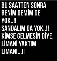 Simdi Liman Ve Gemi Demisken Suraya Bir Soz Yazayim Limanlari Yakin Gelen Olmadi Bari Giden Olmasin B Ilham Veren Sozler Ozlu Sozler Guzel Soz