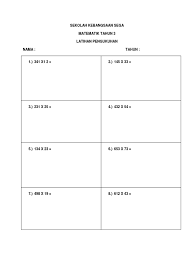 For each question, choose answer sheet provided. Sekolah Kebangsaan Sega Matematik Tahun 3 Latihan Pengukuhan Nama Tahun