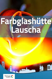 Farbglashutte Lauscha Lauscha Urlaub In Thuringen Thuringen