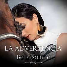 Play La Advertencia by Bella Solano