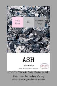 Dixie Belle Ash Dixie Belle Paint Mixing Paint Colors Homemade Chalk Paint