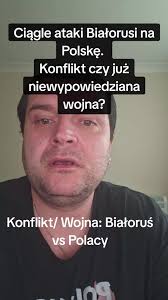 Ataki Białorusi na Polskę: Konflikt czy niewypowiedziana wojna?