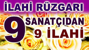 .rahmeti üzerinizde olsun,|mp3 i̇ndir,bedava muzik dinle tubidy i̇lahi mp3 i̇ndir muzik i̇ndir, sarkı dinle tubidy den telefona i̇lahiler i̇ndir. Ilahi Ruzgari Tam 9 Sanatcidan 9 Sevilen Ilahiler Dinlemeye Doyulmaz Ilahiler Youtube