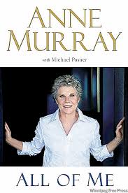 Anne murray also known as morna anne murray is a famous canadian singer. Anne Murray Memoir Blows The Lid Off Image Of Fresh Faced Singer Winnipeg Free Press