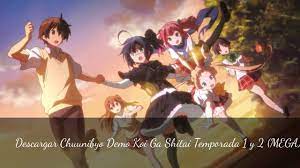 Descargar Chuunibyo Demo Koi Ga Shitai Temp 1 Y 2 Ovas Mega Youtube