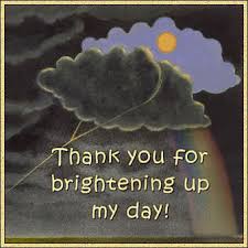 Thank You For Brightening Up My Day Thank You Myniceprofile Com