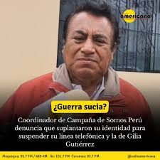 Moquegua #Ilo COORDINADOR DE CAMPAÑA DE SOMOS PERÚ DENUNCIA QUE SUPLANTARON  SU IDENTIDAD PARA SUSPENDER SU LÍNEA TELEFÓNICA Y DE LA CANDIDATA GILIA  GUTIÉRREZ. En diálogo con #RadioAmericana Pedro Noguera, coordinador de