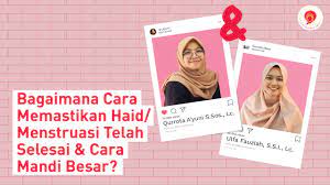 Tata cara mandi wajib haid. Bagaimana Cara Mandi Wajib Yang Benar Setelah Haid Menstruasi