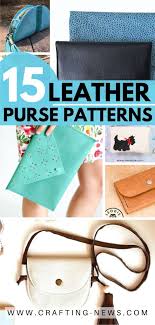 Free bag patterns are at the ready, and you can make your own purse with a pattern from this collection! 25 Leather Purse Patterns Crafting News