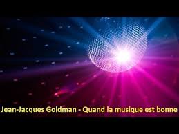 His mother, ruth ambrunn, born in germany and his father. Jean Jacques Goldman Quand La Musique Est Bonne Lyrics Youtube