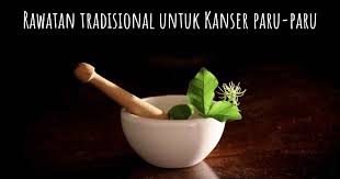 Jika udara memasuki ruang pleura sama ada dengan. Adakah Terdapat Rawatan Tradisional Untuk Kanser Paru Paru
