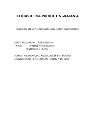 Maybe you would like to learn more about one of these? Kertas Kerja Projek Tingkatan 4
