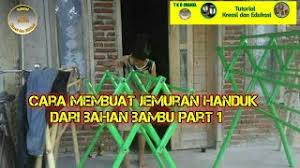 Untuk bahan baku sebenarnya semua jenis tanaman bambu bisa untuk membuat produk kerajinan, tetapi produksi gambar menggunakan tanaman bambu (gigantochloa. Cara Membuat Jemuran Handuk Dari Bambu Part 1 Youtube