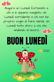 Lunedi Immagini Buon Lunedi Buon Lunedi Mattina Buongiorno
