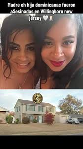 Dominican Mother and Daughter Murdered in Willingboro New Jersey
