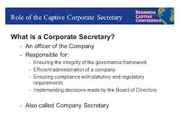 The word 'secretary' has been originated from the latin word 'secretarious' which means 'a person entrusted with a secret' or 'keeper of secrets. Role Of The Captive Corporate Secretary Ppt Download