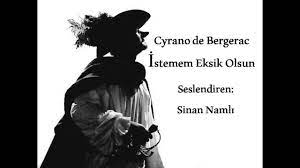 Bir bakanın yüzünü güldürmek için biraz şaklabanlık edip, taklalar mı atmalıyım? Cyrano De Bergerac Istemem Eksik Olsun Youtube