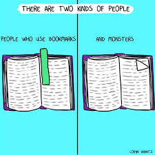 Dopl3r Com Memes There Are Two Kinds Of People People Who Use Bookmarks And Monsters Loryn Brantz