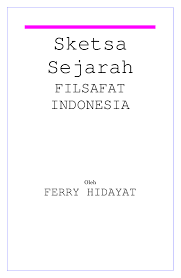Pdf Sketsa Sejarah Filsafat Indonesia Ferry Hidayat Academia Edu