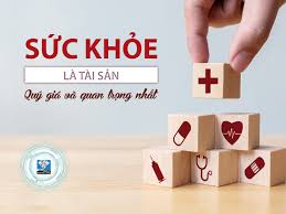 SỨC KHOẺ LÀ TÀI SẢN QUÝ GIÁ VÀ QUAN TRỌNG NHẤT