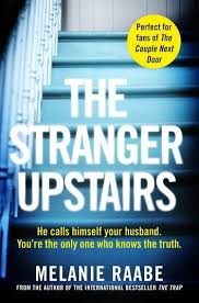 The Stranger Upstairs Ebook By Melanie Raabe Rakuten Kobo In 2020 Book Club Books Inspirational Books Books To Read