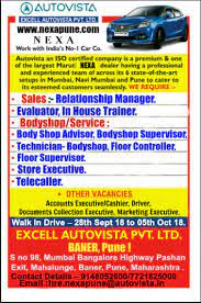 We want to help our employees' professional and personal development, as well as give back to the. Job Openings In Nexa Autovista Pvt Ltd Baner Pune Join Our Team And Be Part Of Pune S Largest Nexa Dealer Here Are Job Opening Current Job How To Apply