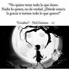 Pin De Adri En Coraline Y La Puerta Secreta Frases De Coraline Frases Verdaderas Frases Bonitas